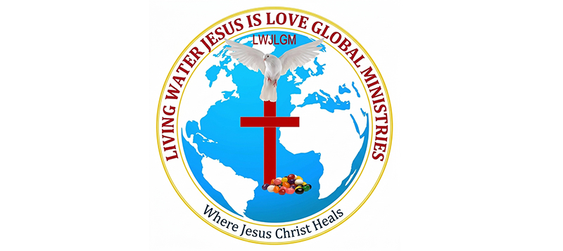 Living Water Jesus Is Love Global Ministries